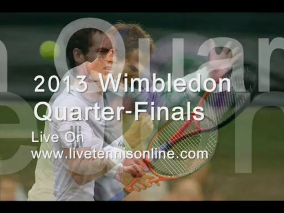 Live Wimbledon Quarter-Final 2013