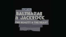 Balthazar & JackRock - The Beauty & The Beast (Original Mix) [Sabotage]