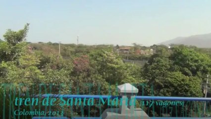 COLOMBIA, tren de Santa Marta, 2013