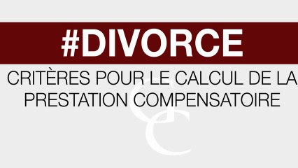 Critères pour le calcul de la prestation compensatoire