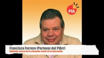 Francisco Ferrero, portavoz del PIArr realiza una reflexión acerca de la educación. PIArr.