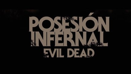 Posesión Infernal (Evil Dead) Spot1 HD [30seg] Español