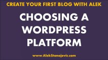 WordPress Platform For Your Blog - Which One To Choose?