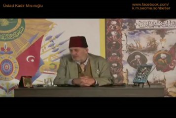 Risale-i Nuru Sadeleştirmek İhanettir - Üstad Kadir Mısıroğlu