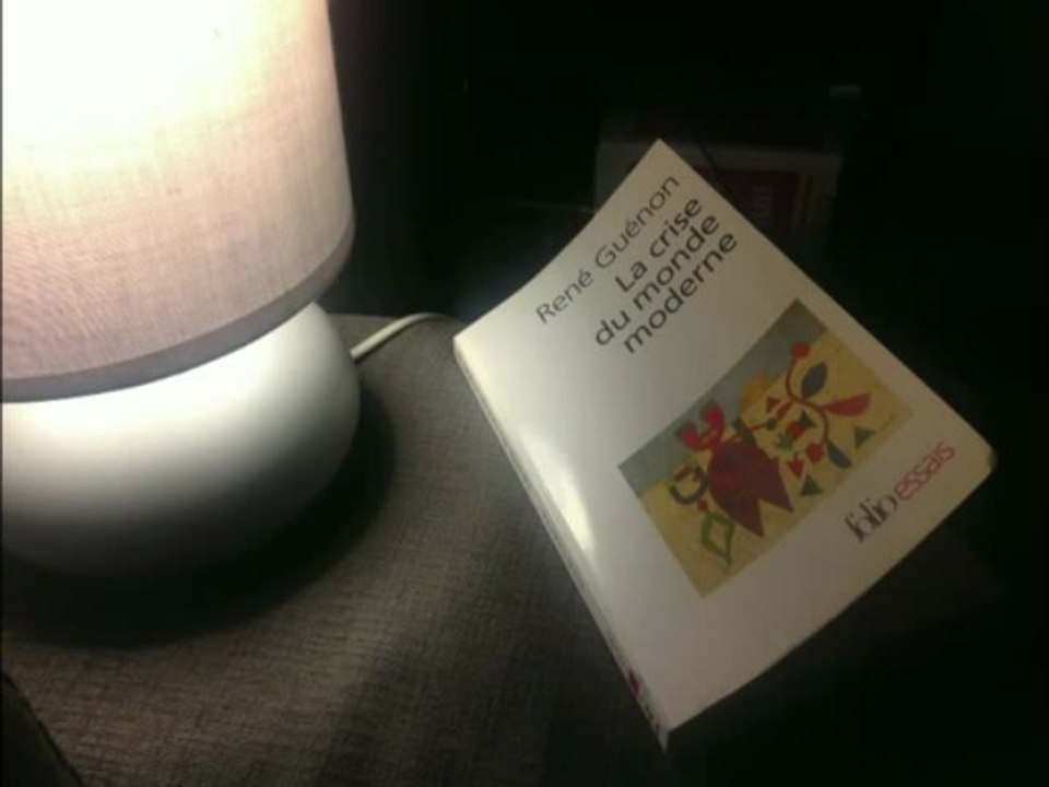 René Guénon - La Crise du monde moderne  [06-10]