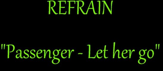 REFRAIN - LET HER GO