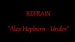 REFRAIN - UNDER (Alex Hepburn)