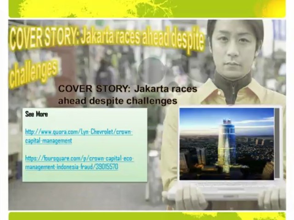 Crown Eco Capital Jakarta Fraud Management Solutions - COVER STORY - Jakarta races ahead despite challenges