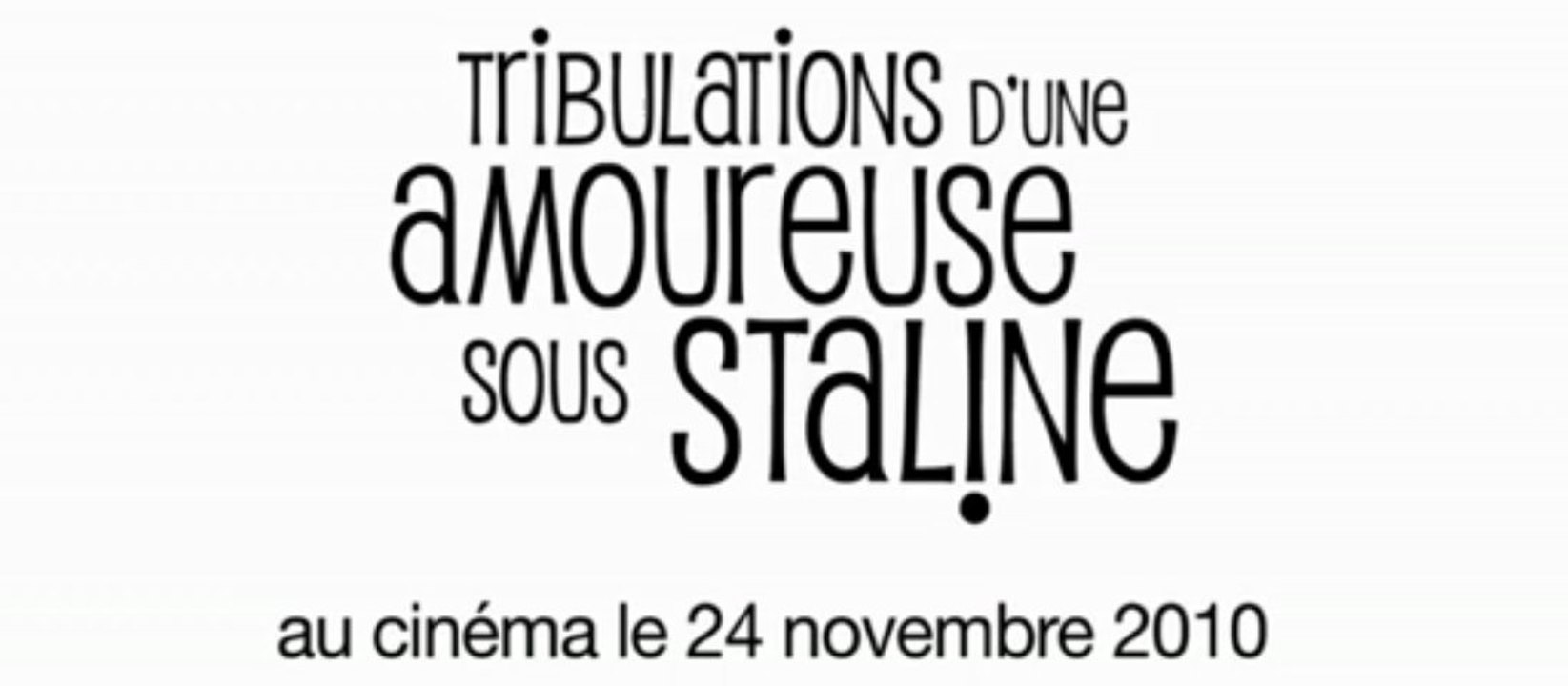 Tribulations d'une amoureuse sous Staline