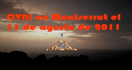 OVNI en Montserrat el 11 de agosto de 2011 - Documental
