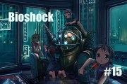 Bioshock [15]  -Héphaistos, ça bouge là dedans !-