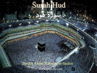 011 Surah Hud (Abdul Rahman as-Sudais)
