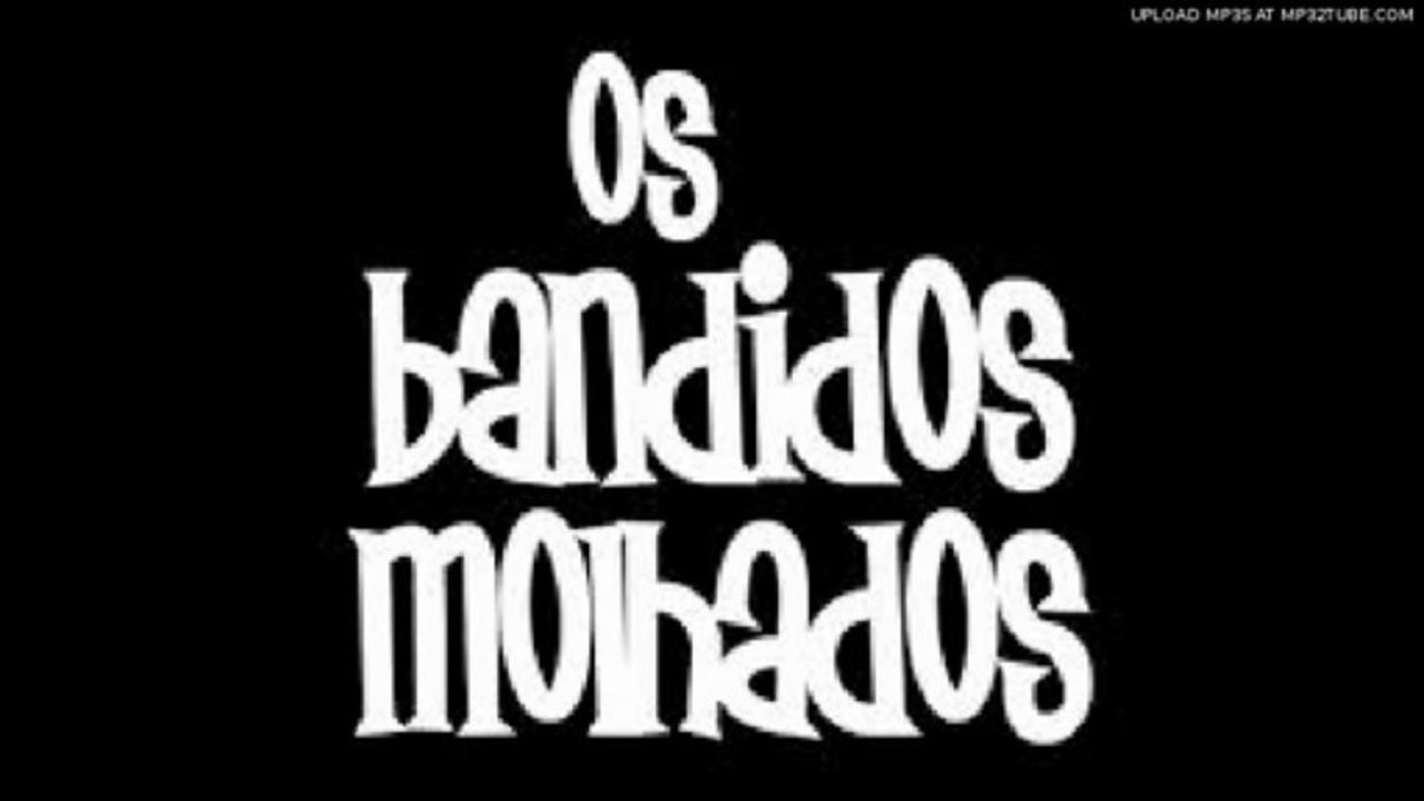Os Bandidos Molhados - Nós Somos Os Bandidos Molhados