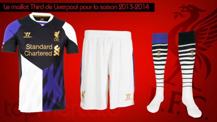 Le maillot Third de Liverpool pour la saison 2013-2014 dévoilé !