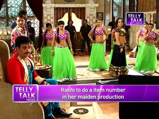 Rakhi Sawant to do a item number in her maiden production