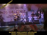 Bayburt Dede Korkut Şölenleri Murat Göğebakan Konseri - 1