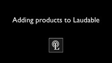 Adding Products To Laudable