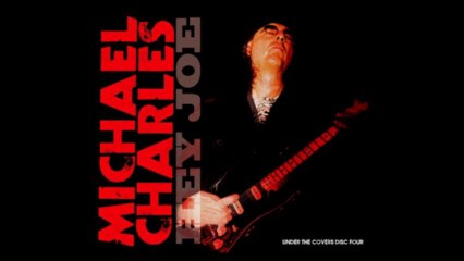 Hey Joe - Michael Charles