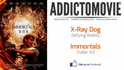 Immortals - Trailer #3 Music #1 (X-Ray Dog - Defying Reality)