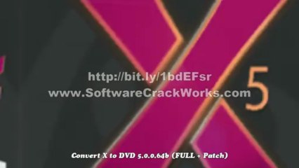 Convert X to DVD 5.0.0.64b (FULL + Patch)