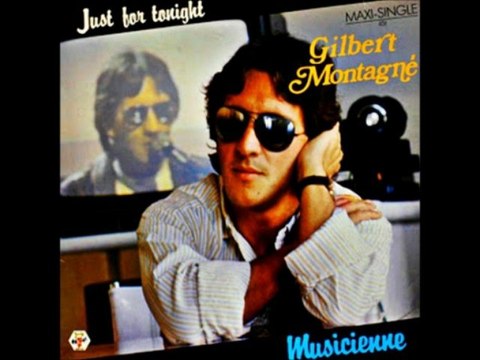 GILBERT MONTAGNE - JUST FOR TONIGHT (12 extended version) HQ