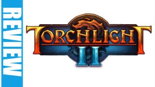 (Review) Torchlight 2 (PC)