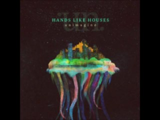 Hands Like Houses Unimagine Album Download