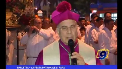 Barletta | La festa patronale si farà