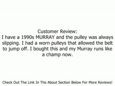 Murray Backside Idler Pulley Approx. 4-3/4-Inch O.D. 774089MA Review