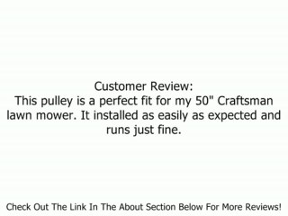 Original Sears Craftsman Husqvarna Part # 136572 PULLEY.DRIVEN.44 Review
