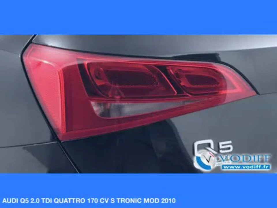 VODIFF : AUDI OCCASION ALSACE : AUDI Q5 2.0 TDI QUATTRO 170 CV S TRONIC MOD 2010