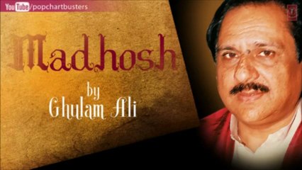 Chhup Chhupa Ke Piyo - Ghulam Ali Ghazals 'Madhosh' Album