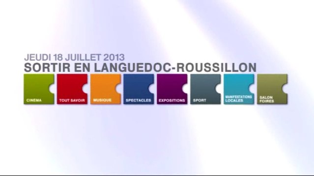 Agenda de vos sorties en Languedoc-Roussillon du 18 juillet 2013
