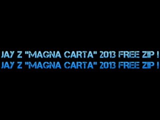 Jay Z "Magna Carta Holy Grail" FREE DOWNLOAD !!! FULL ALBUM