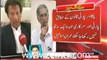 Pervaiz Khattak will have to quit his Party Office :- Imran Khan Spokesperson