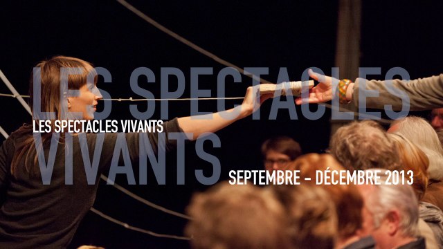 Spectacles vivants | Septembre/Décembre 2013