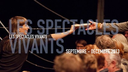 Spectacles vivants | Septembre/Décembre 2013