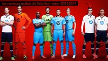 Les nouveaux maillots de Tottenham saison 2013-2014 !