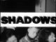 Shadows ( bande annonce VO )