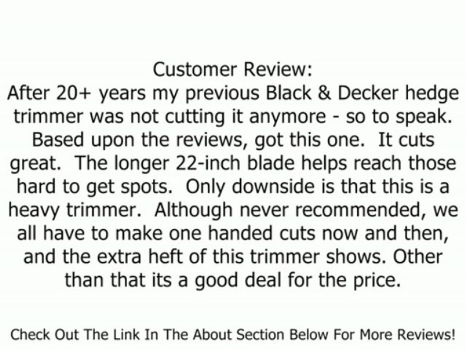 Black & Decker HT512 22-Inch 3.8 amp Dual Action Electric Hedge Trimmer Review