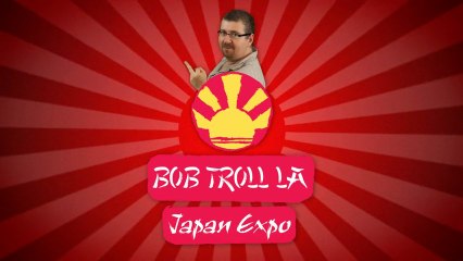 Bob troll la Japan Expo - Ep07 - Final