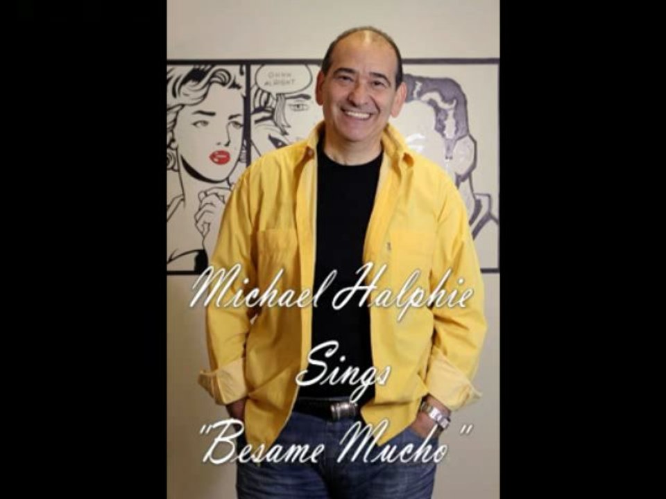 Michael Halphie Sings Besame Mucho