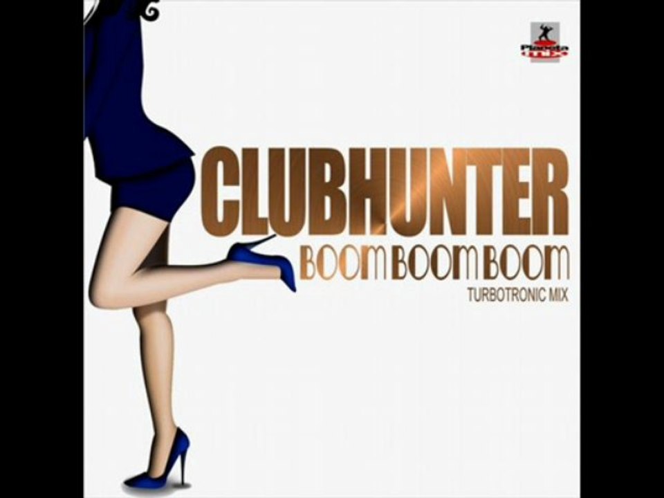 Clubhunter - Boom Boom Boom (Turbotronic Extended Mix)