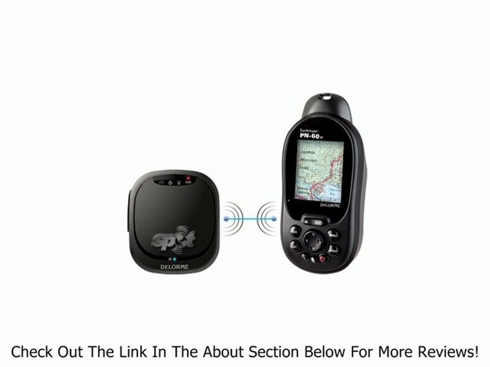 DeLorme Earthmate PN-60W Portable GPS Navigator with SPOT Satellite Communicator Review