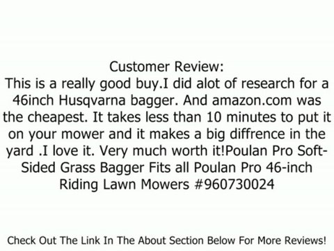 Poulan Pro 960730024 Soft-Sided Grass Bagger, Fits all Poulan Pro 46-inch Riding Lawn Mowers Review