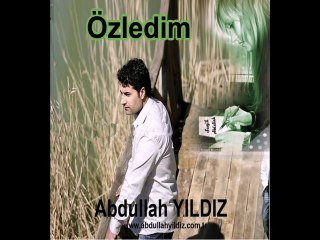 Abdullah yıldız - özledim