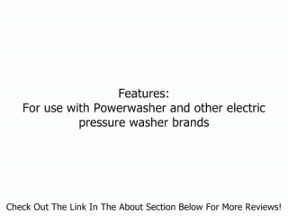 Powerwasher 80066 Electric Universal Foamer High Pressure Detergent Nozzle Review