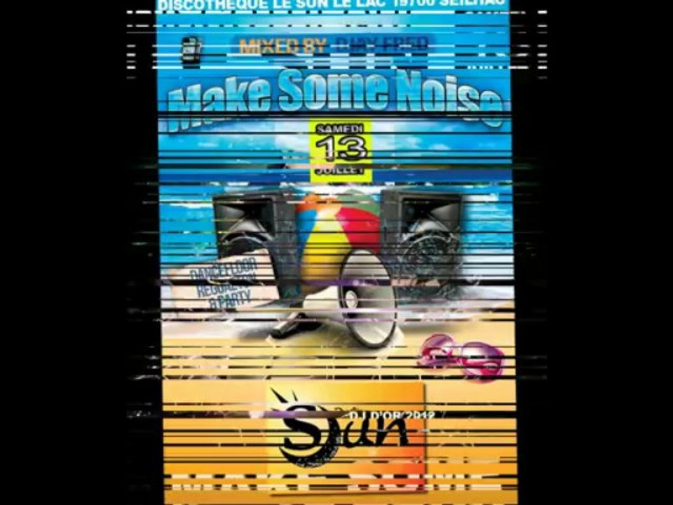 LE SUN  Samedi 13 juillet 2013 "Make some noise tour"