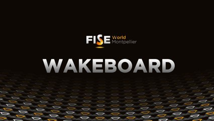 Wakeboard - Fise World Montpellier 2013