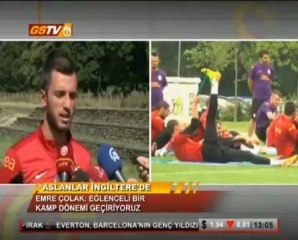 İngiltere Kampı 4. Gün / Emre Çolak ve Eray İşcan'ın Açıklamaları (11.07.2013)